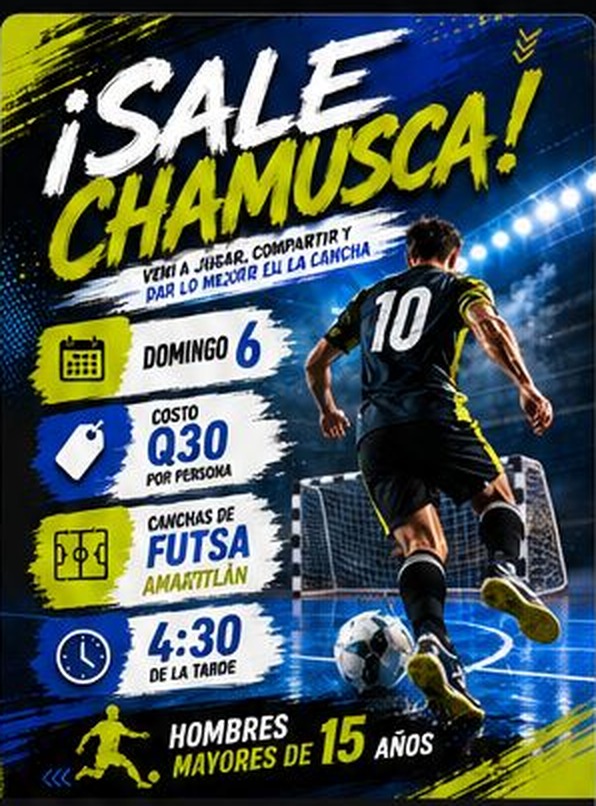 ¡Sale Chamusca! — Domingo 6, 4:30 PM